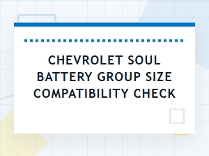 Decoding the Chevrolet Soul Battery Compatibility Guide