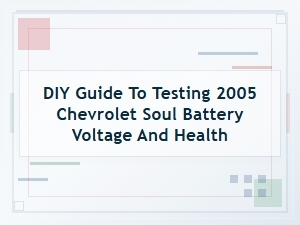 Testing Chevrolet Soul Battery Voltage and Health